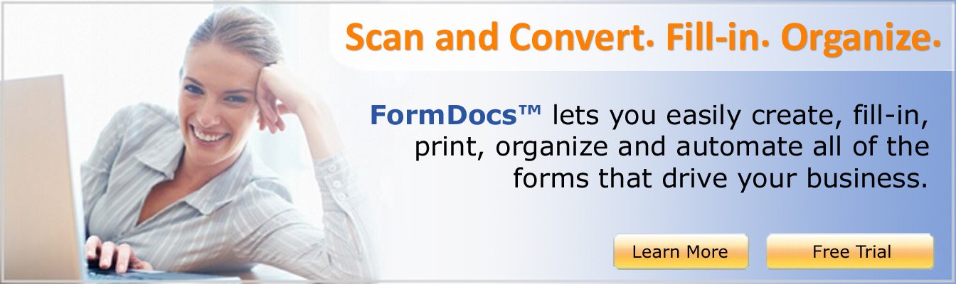 Scan. Convert. Fill-in. FormDocs Digital Forms Software